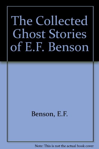 Book cover for The Collected Ghost Stories of E. F. Benson