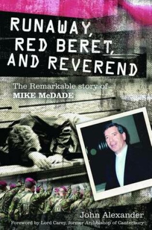 Cover of Runaway, Red Beret and Reverend: The Remarkable Story of Mike McDade