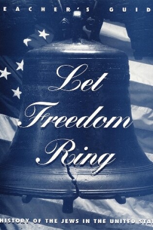 Cover of Let Freedom Ring - Teacher's Guide