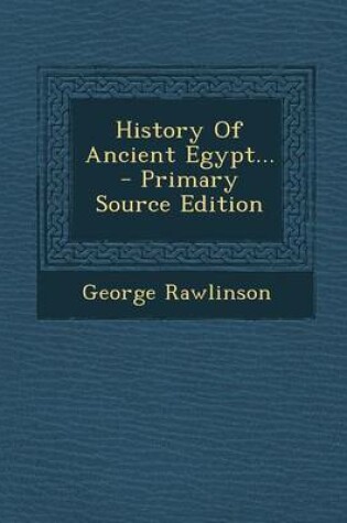 Cover of History of Ancient Egypt... - Primary Source Edition