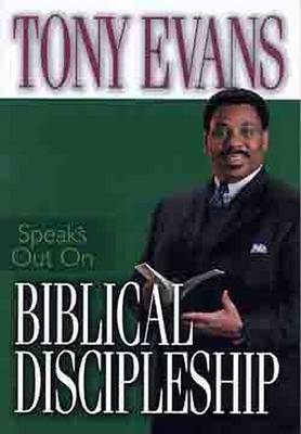 Book cover for Tony Evans Speaks Out on Biblical Discipleship