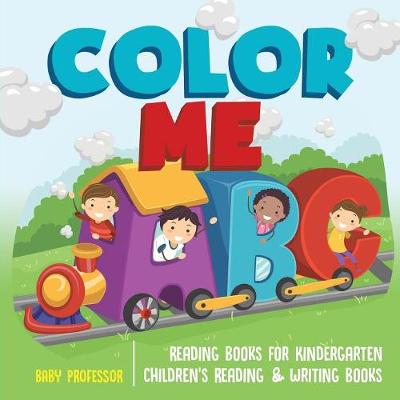 Book cover for Color Me ABC - Reading Books for Kindergarten Children's Reading & Writing Books