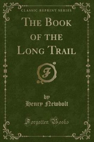 Cover of The Book of the Long Trail (Classic Reprint)
