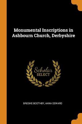 Book cover for Monumental Inscriptions in Ashbourn Church, Derbyshire