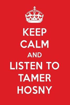 Book cover for Keep Calm and Listen to Tamer Hosny