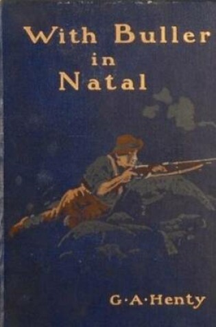 Cover of With Buller In Natal by G.A. Henty (1901)