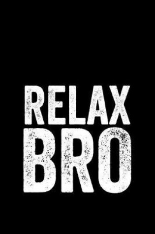 Cover of Relax Bro