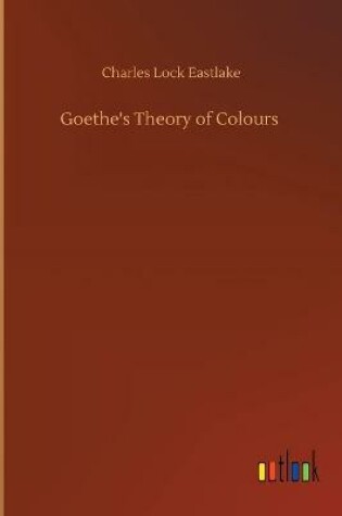 Cover of Goethe's Theory of Colours