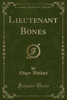 Book cover for Lieutenant Bones (Classic Reprint)