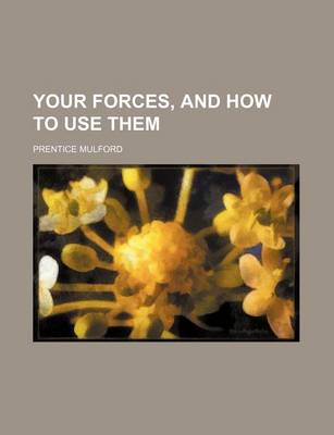 Book cover for Your Forces, and How to Use Them (Volume 1)