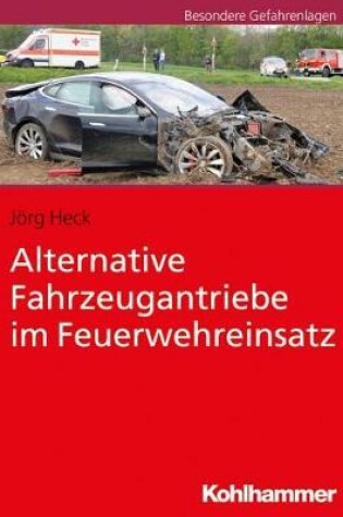 Cover of Alternative Fahrzeugantriebe Im Feuerwehreinsatz