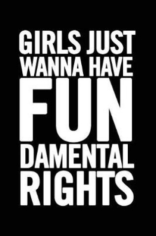 Cover of Girls Just Wanna Have Fundamental Rights