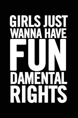 Book cover for Girls Just Wanna Have Fundamental Rights