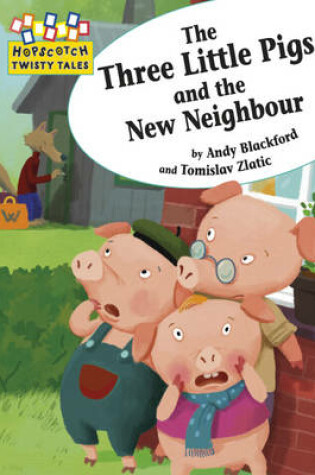 Cover of The Three Little Pigs and the New Neighbour
