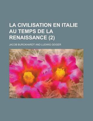 Book cover for La Civilisation En Italie Au Temps de La Renaissance (2)