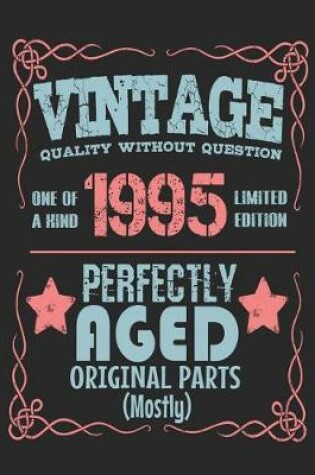 Cover of Vintage Quality Without Question One of a Kind 1995 Limited Edition Perfectly Aged Original Parts Mostly