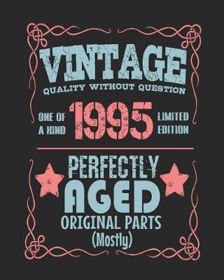 Book cover for Vintage Quality Without Question One of a Kind 1995 Limited Edition Perfectly Aged Original Parts Mostly