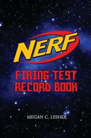 Cover of NERF FIRING TEST RECORD BOOK Version 1.3.1