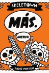 Book cover for Skeletown: Más. ¡Menos!
