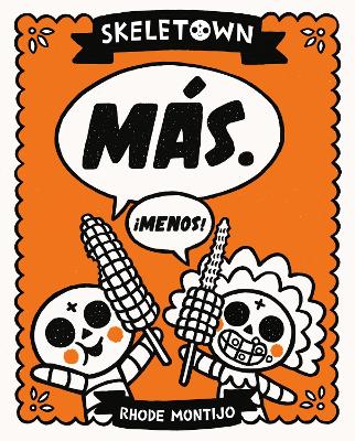 Book cover for Skeletown: Más. ¡Menos!
