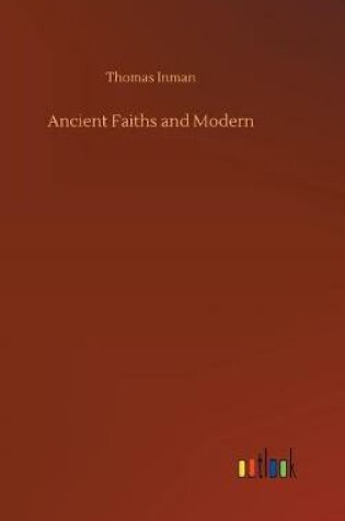 Cover of Ancient Faiths and Modern