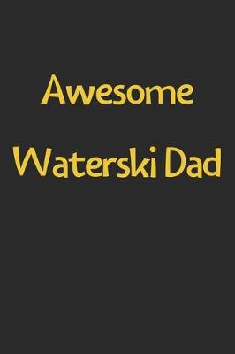 Book cover for Awesome Waterski Dad