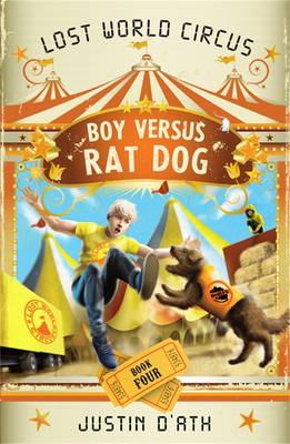 Book cover for Boy Versus Rat Dog: The Lost World Circus Book 4