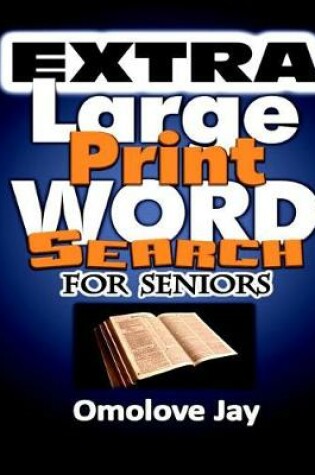 Cover of Extra Large Print Word Search for Seniors