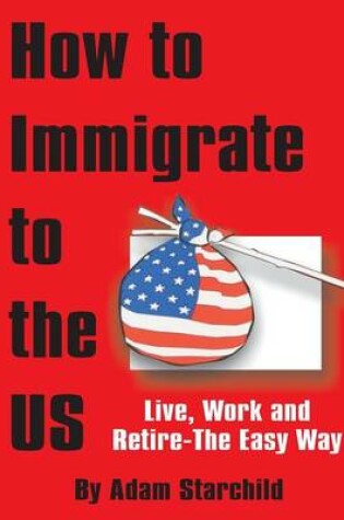 Cover of How to Immigrate to the US