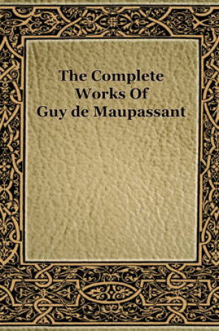 Cover of The Complete Works of Guy de Maupassant (1917)
