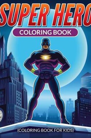 Cover of Super Hero Coloring Book