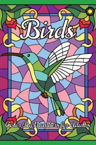 Cover of Birds Color By Numbers for Adults