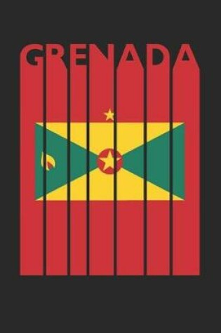 Cover of Vintage Grenada Notebook - Retro Grenada Planner - Grenadian Flag Diary - Grenada Travel Journal