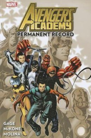 Cover of Avengers Academy Volume 1: Permanent Record