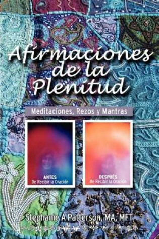 Cover of Afirmaciones de la Plenitud Meditaciones, Rezos y Mantras