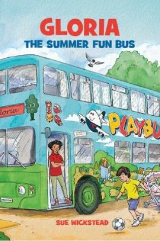 Cover of Gloria the Summer Fun Bus