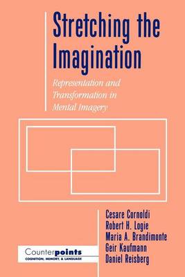 Book cover for Stretching the Imagination: Representation and Transformation in Mental Imagery. Counterpoints. Cognition, Memory and Language