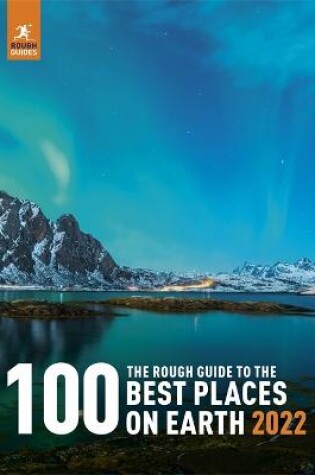 Cover of The Rough Guide to the 100 Best Places on Earth 2022