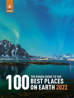 Book cover for The Rough Guide to the 100 Best Places on Earth 2022