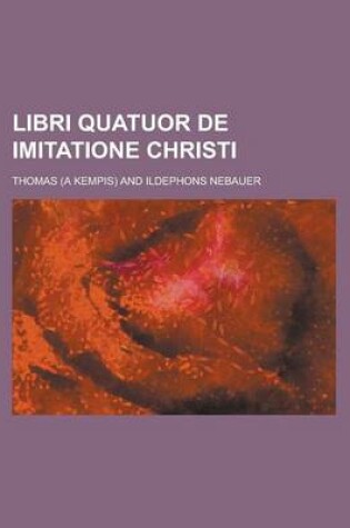 Cover of Libri Quatuor de Imitatione Christi