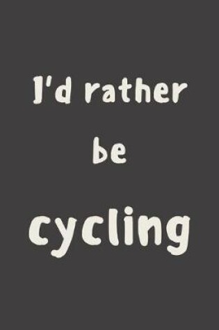 Cover of I'd rather be cycling