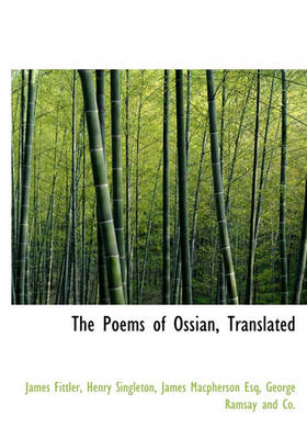 Book cover for The Poems of Ossian, Translated