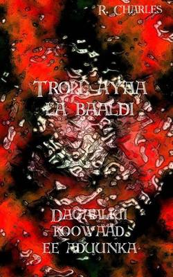 Book cover for Troll Ayaa La Baaldi - Dagaalkii Koowaad Ee Aduunka