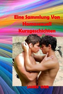 Book cover for Eine Sammlung Von Homosexuell Kurzgeschichten