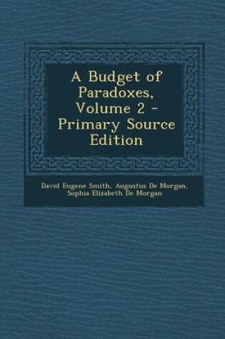 Cover of A Budget of Paradoxes, Volume 2 - Primary Source Edition