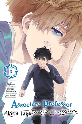 Cover of Associate Professor Akira Takatsuki's Conjecture, Vol. 3 (manga)