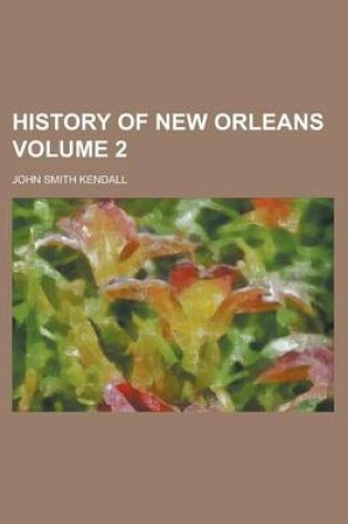 Cover of History of New Orleans Volume 2