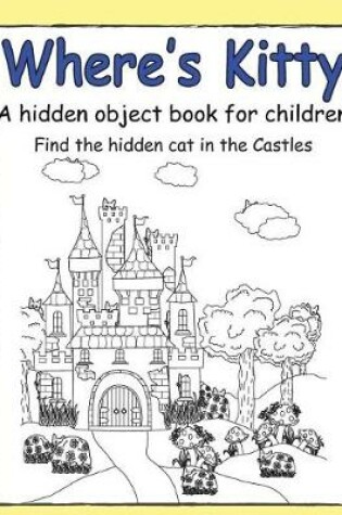 Cover of Where's Kitty a Hidden Object Book for Children