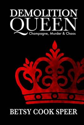 Book cover for Demolition Queen - Champagne, Murder & Chaos