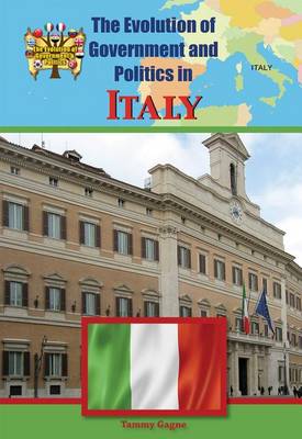 Book cover for The Evolution of Government and Politics in Italy